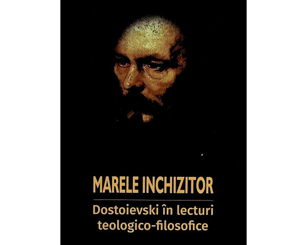 Lansarea cărții „Marele Inchizitor. Dostoievski în interpretări teologico-filosofice” la Iași